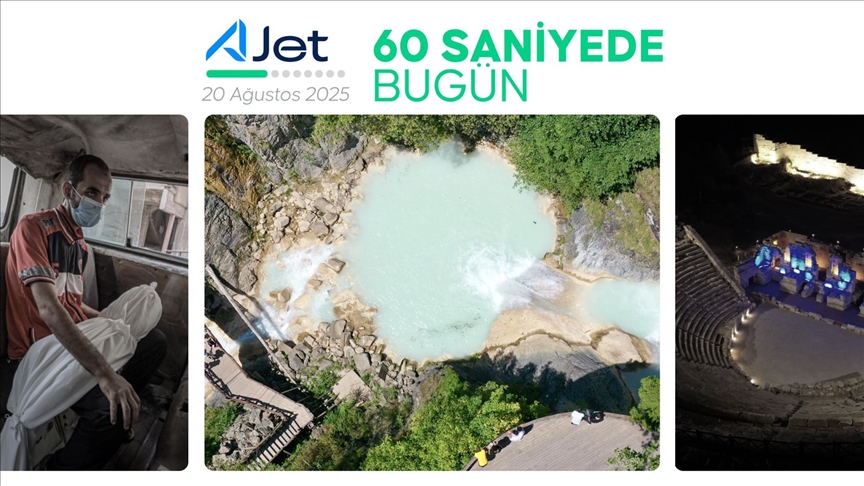 60 saniyede bugün (20 Ağustos 2025)