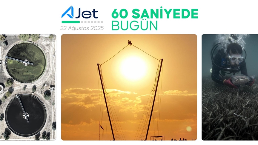 60 saniyede bugün (22 Ağustos 2025)
