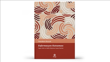 Enformasyon Kutsaması - Yapay Zekâ ve Hakiki Düşünme Sanatı Üzerine