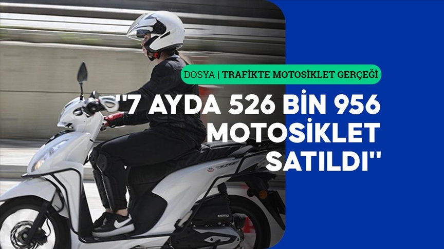 Son üç yılda satılan motosiklet sayısı son 30 yılın toplamından daha fazla