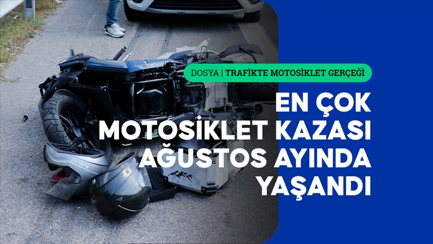 Türkiye'de 8 ayda 76 binin üzerinde motosiklet kazası yaşandı