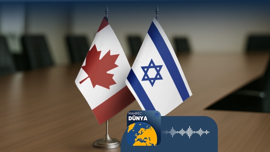 Kanada’nın İsrail’e karşı tutumu değişti mi?