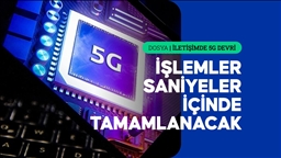 5G ile "yeni hayat" geliyor