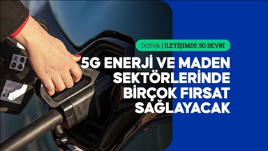 5G, Türkiye'nin enerji ve maden sektöründe sürdürülebilirliği artırarak maliyetleri düşürecek