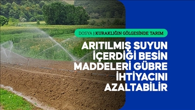Tarımda kuraklığa karşı alternatif yol atık suyun arıtılarak kullanımı