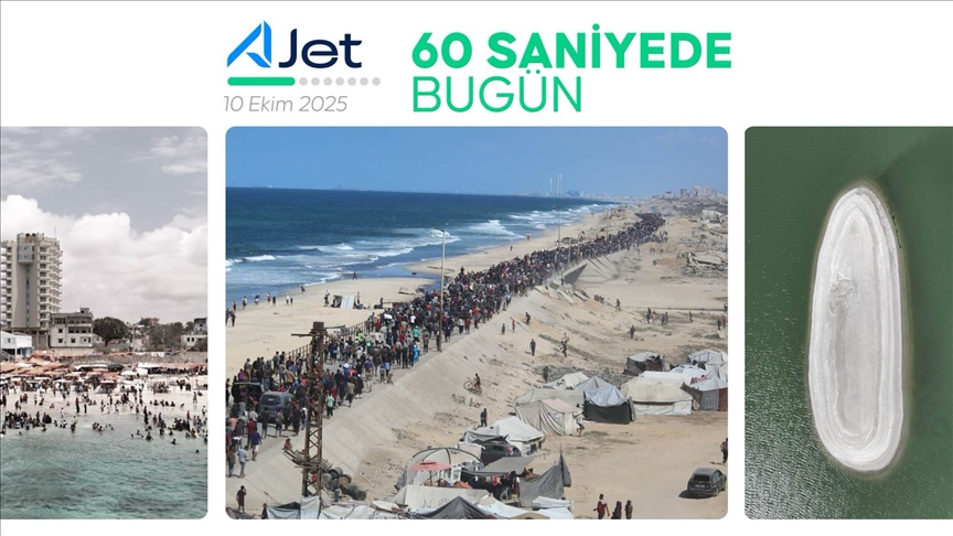 60 saniyede bugün (10 Ekim 2025)