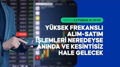 5G finansal işlemlerin hızını ve güvenilirliğini artıracak