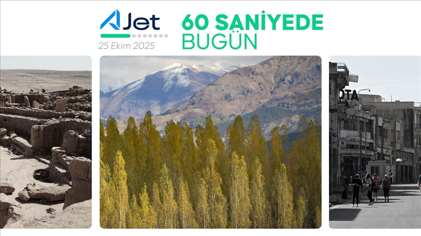 60 saniyede bugün (25 Ekim 2025)