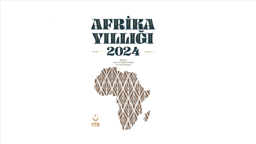 YTB'nin 5 bölüm, 57 makale ve 9 kitap değerlendirmesinden oluşan "Afrika Yıllığı 2024" yayımlandı