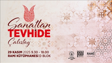 "Sanattan Tevhide" Çalıştayı 29 Kasım'da gerçekleştirilecek