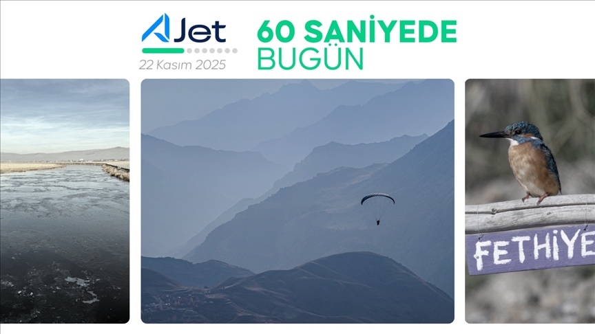 60 saniyede bugün (22 Kasım 2025)