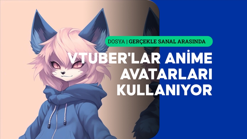 Sanal alemde yükselişe geçen VTuber'lık fenomeni gerçek içerik üreticilerine meydan okuyor