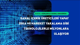 Sanal içerik üreticileri yapay zeka çağında güven ve kimlik sınırlarını zorluyor