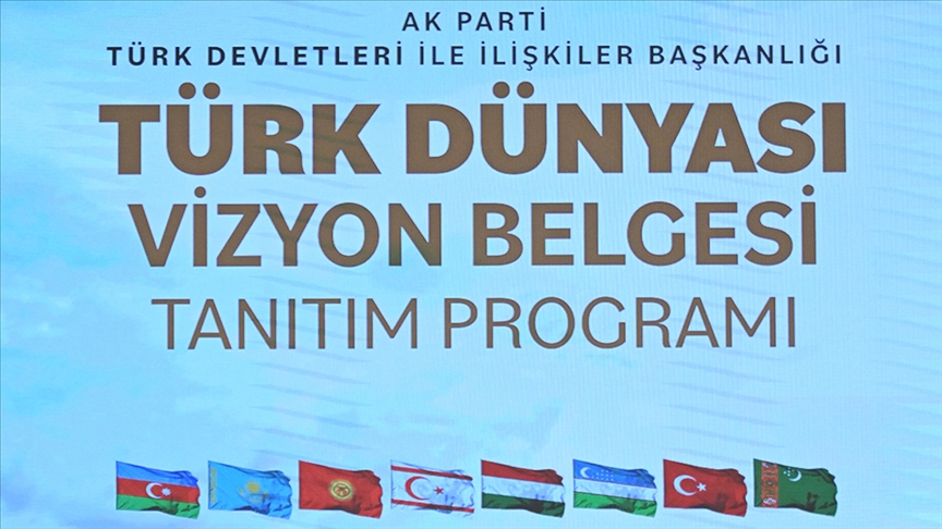 AK Parti\'nin hazırladığı Türk Dünyası Vizyon Belgesi\'nde hedefler belirlendi
