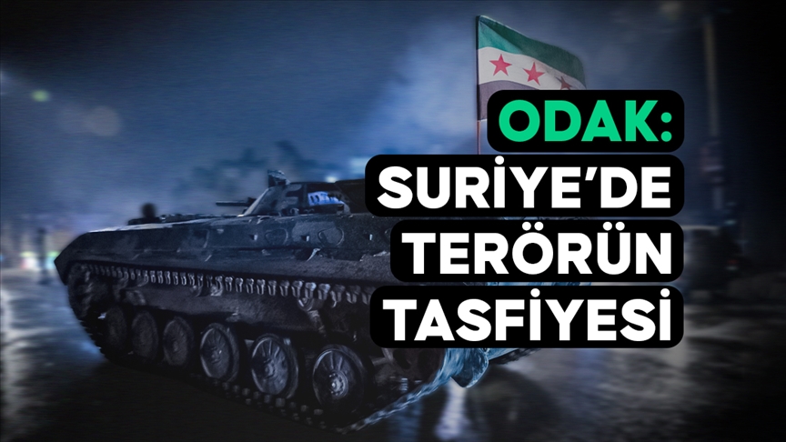 ODAK: Suriye'de Terörün Tasfiyesi