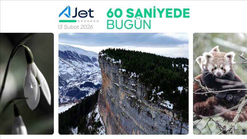60 saniyede bugün (13 Şubat 2026)