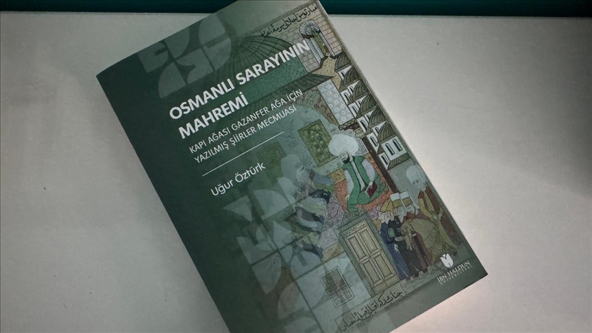 Osmanlı'nın 16. yüzyıldaki önemli figürlerinden Gazanfer Ağa için yazılan şiirler gün yüzüne çıkarıldı