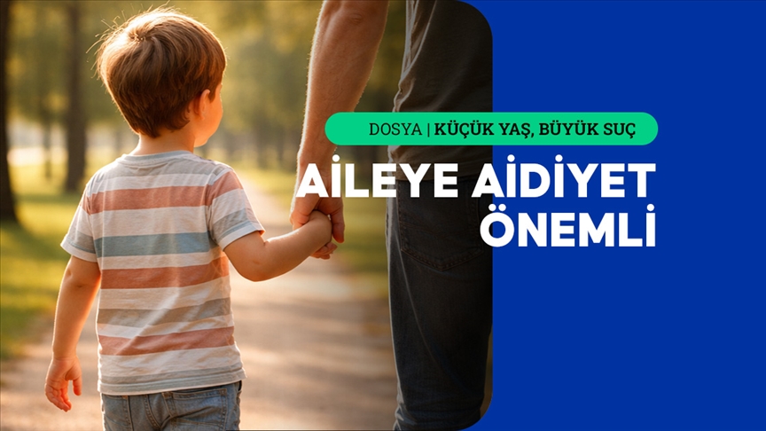 Çocuğun suçtan korunmasında aile kilit rol oynuyor