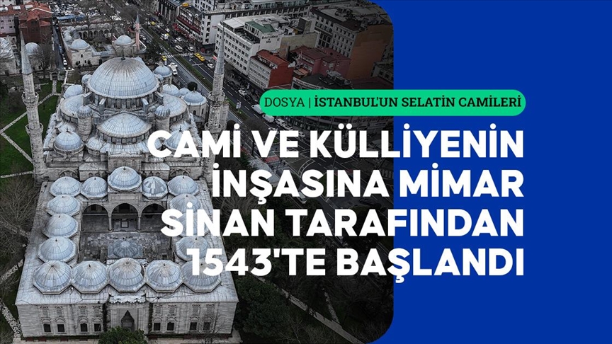 Mimar Sinan'ın çıraklık eseri Şehzade Camisi, Osmanlı kubbe mimarisinin ilk büyük adımı oldu
