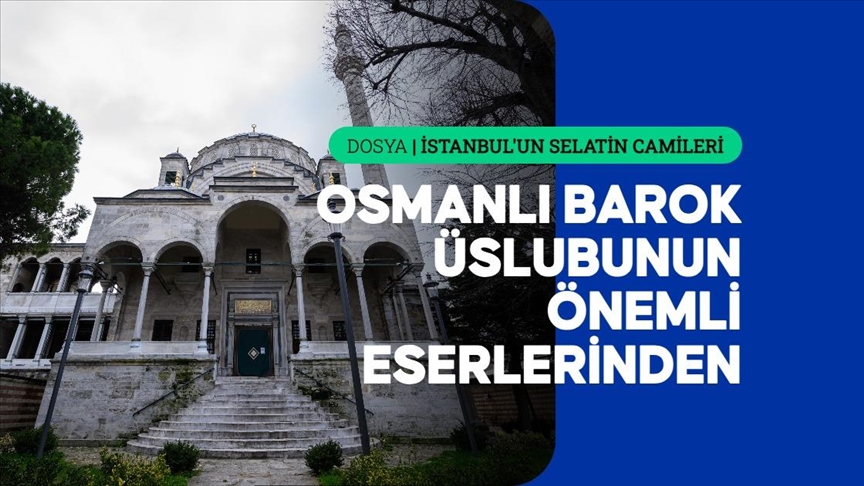 Osmanlı'nın barok üslubu ve geleneksel mimarinin buluştuğu Ayazma Camisi