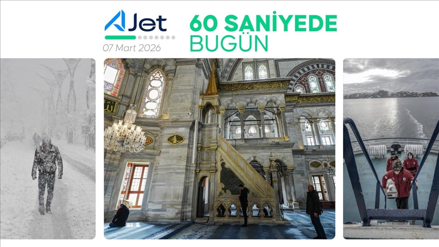 60 saniyede bugün (07 Mart 2026)