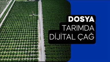 DOSYA: Tarımda Dijital Çağ