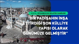 Osmanlı'nın İstanbul'daki son selatin külliyesi: Laleli Camisi
