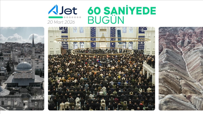 60 saniyede bugün (20 Mart 2026)