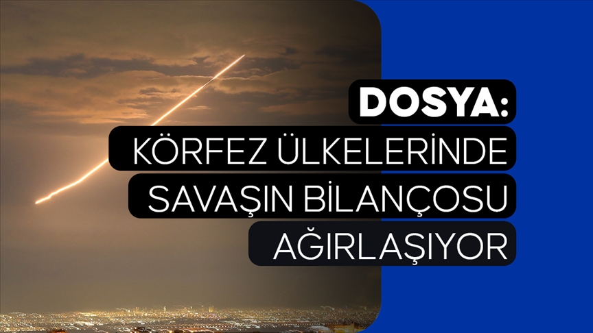 DOSYA: Körfez Ülkelerinde Savaşın Bilançosu Ağırlaşıyor