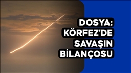 DOSYA: Körfez'de Savaşın Bilançosu