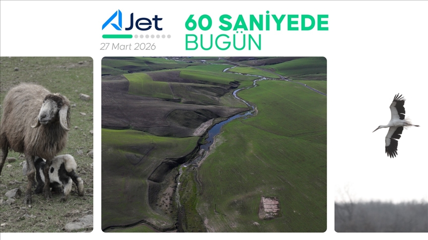 60 saniyede bugün (27 Mart 2026)