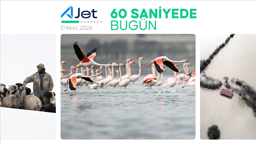 60 saniyede bugün (31 Mart 2026)