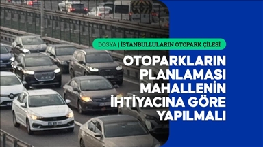 İstanbul'daki otopark sorunu için mahalle bazlı planlama ve okul bahçeleri önerisi