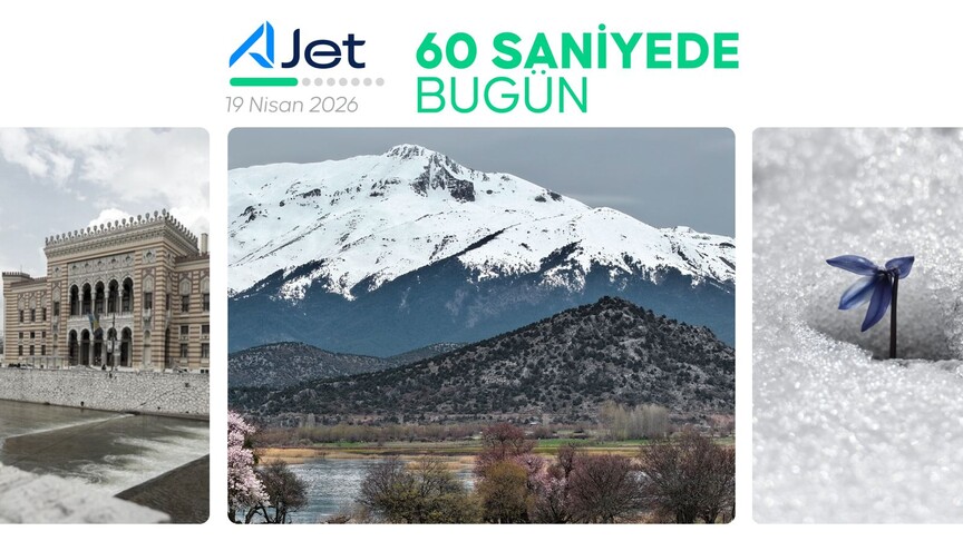 60 saniyede bugün (19 Nisan 2026)