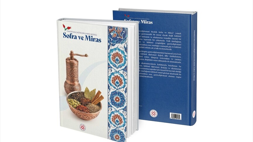 "Türkiye'nin Gastrodiplomasi Modeli: Sofra ve Miras" kitabı yayımlandı