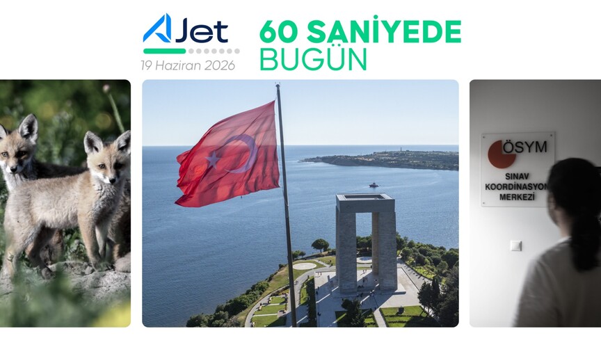 60 saniyede bugün (19 Haziran 2026)