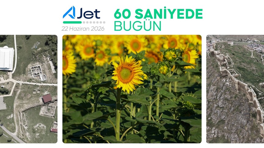 60 saniyede bugün (22 Haziran 2026)