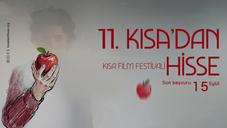 "11. Kısa'dan Hisse Kısa Film Festivali"nin yarışma başvuruları başladı