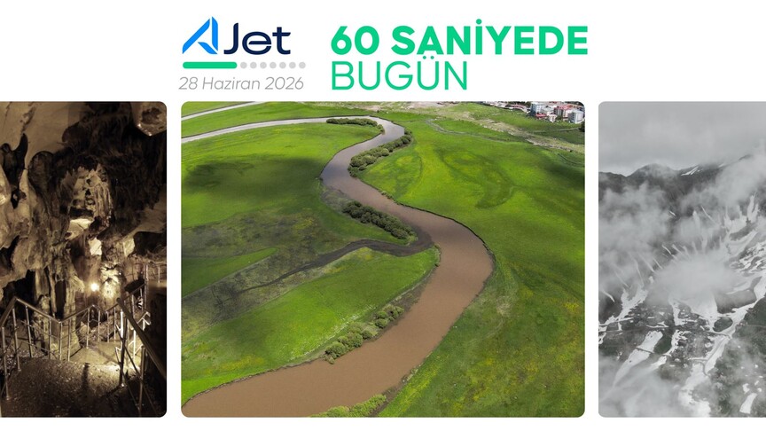 60 saniyede bugün (28 Haziran 2026)