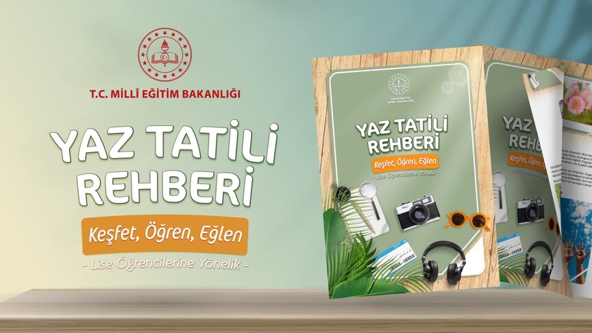 MEB, ortaöğretim öğrencileri için "Yaz Tatili Rehberi" yayımladı
