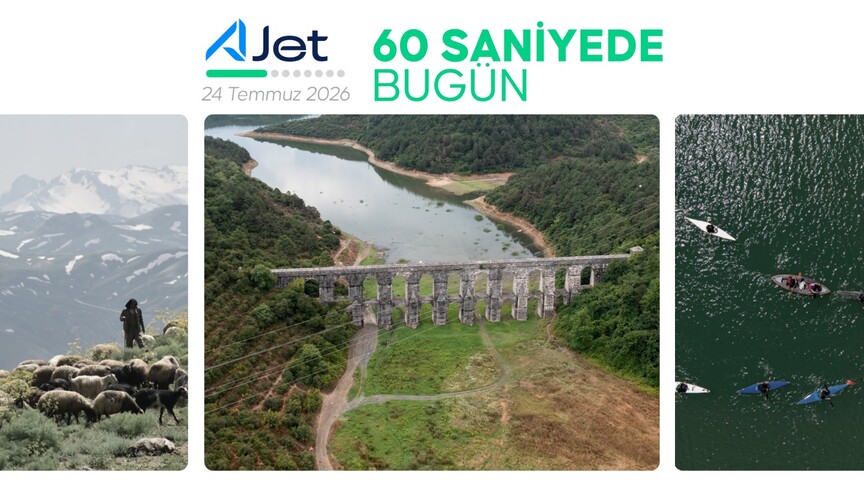 60 saniyede bugün (24 Temmuz 2026)