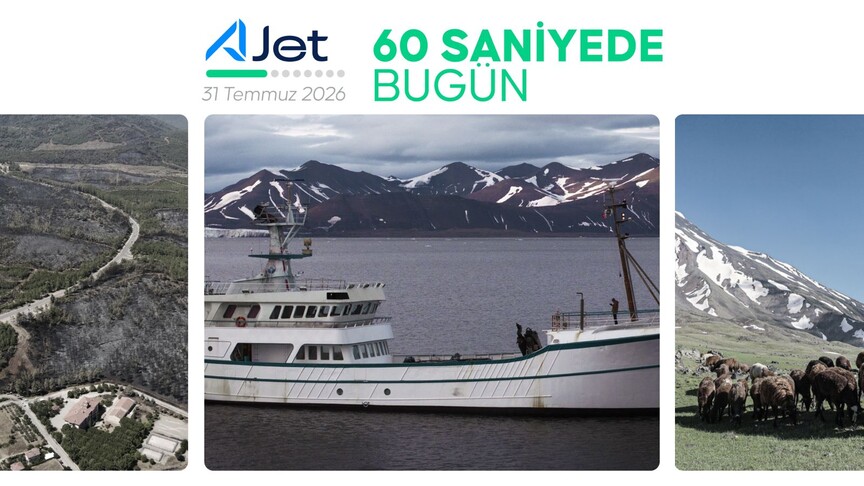 60 saniyede bugün (31 Temmuz 2026)