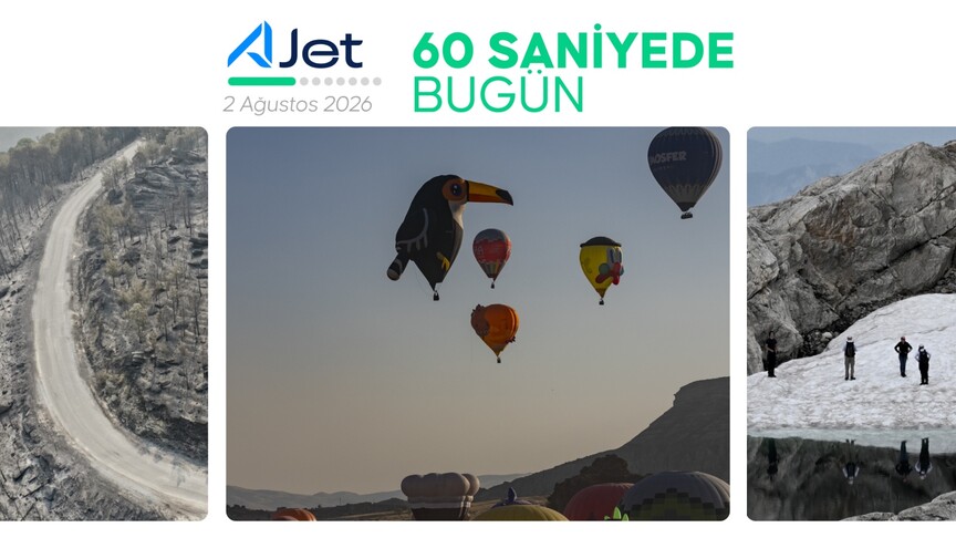60 saniyede bugün (02 Ağustos 2026)