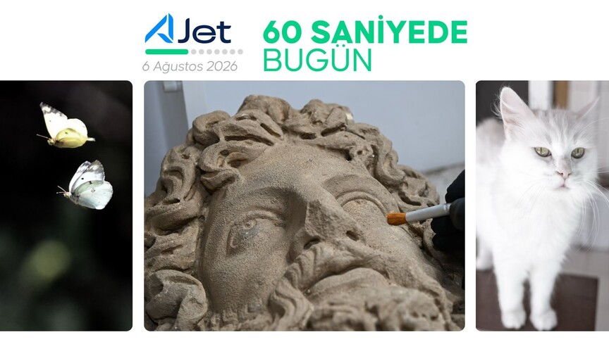 60 saniyede bugün (06 Ağustos 2026)