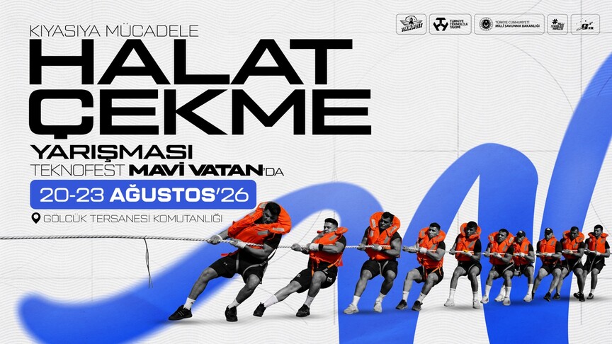 TEKNOFEST Mavi Vatan'da halat çekme, el incesi atma ve kürek yarışları düzenlenecek