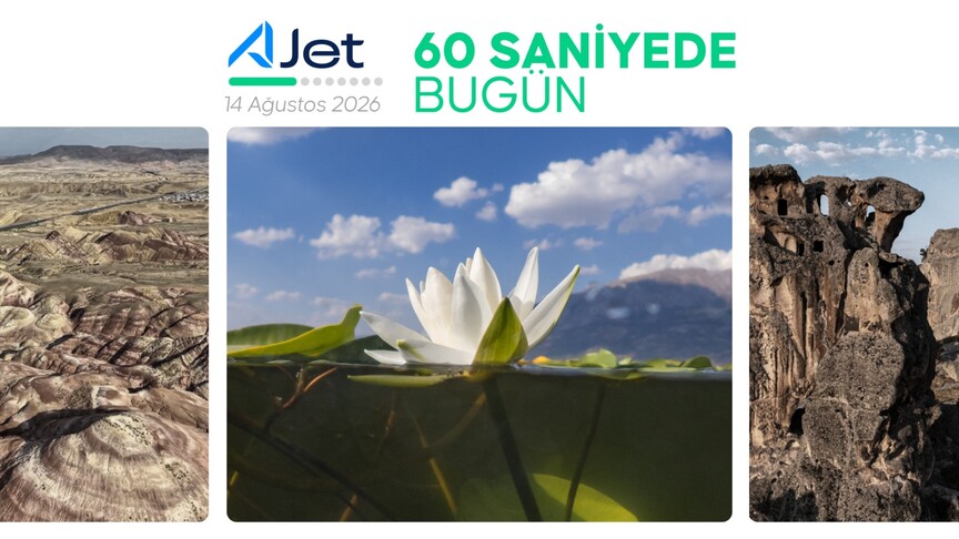 60 saniyede bugün (14 Ağustos 2026)
