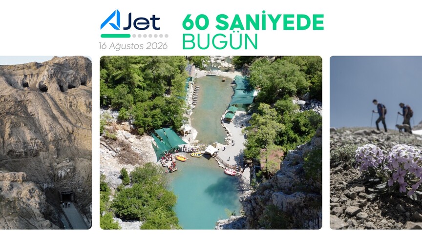 60 saniyede bugün (16 Ağustos 2026)