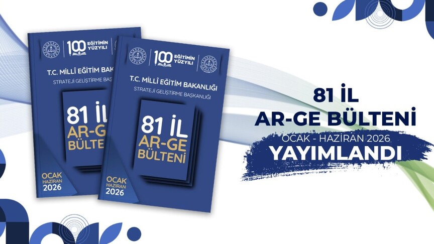 MEB, "81 İl AR-GE Bülteni"nin yeni sayısını yayımladı