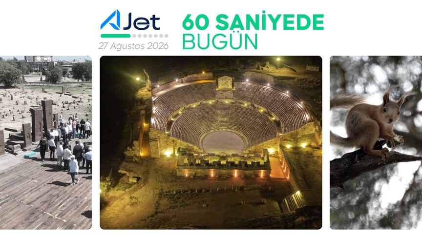 60 saniyede bugün (27 Ağustos 2026)