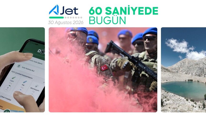 60 saniyede bugün (30 Ağustos 2026)